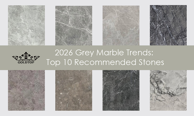 2026 Grey Marble Trends: Real Project Insights + Top 10 Recommended Stones